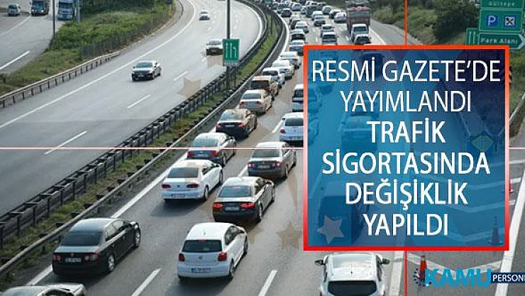 Resmi Gazete'de Yayımlandı! Trafik Sigortasında Değişiklik Yapıldı