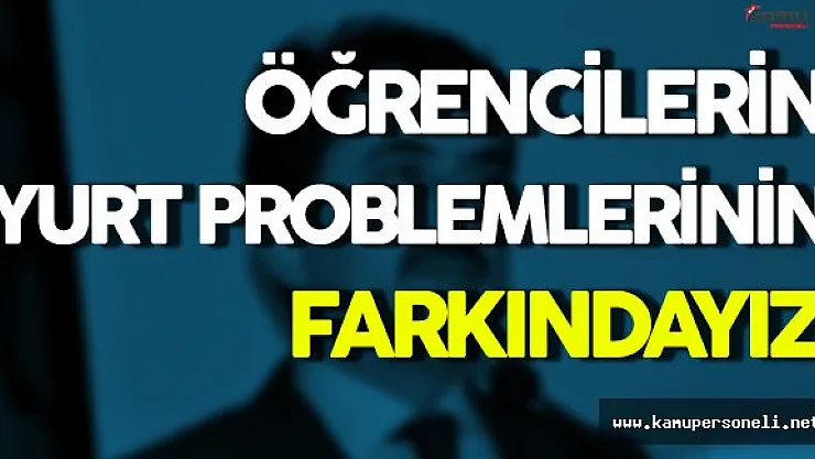 Rifat İnanç'tan Yurt Problemleri Hakkında Açıklama