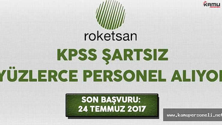 Roketsan KPSS Şartsız Yüzlerce Personel Alımı Yapıyor