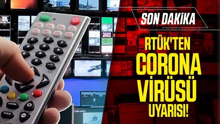 RTÜK'ten son dakika corona virüsü uyarısı!