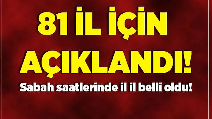 Sabah saatlerinde il il açıklandı! 6 ilimizde yaşayanlar için bayram sabahı uyarı geldi! Tedbirli olun!
