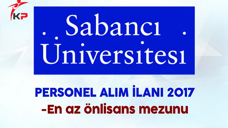 Sabancı Üniversitesi Personel Alıyor