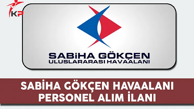 Sabiha Gökçen Havaalanı Personel Alım İlanı