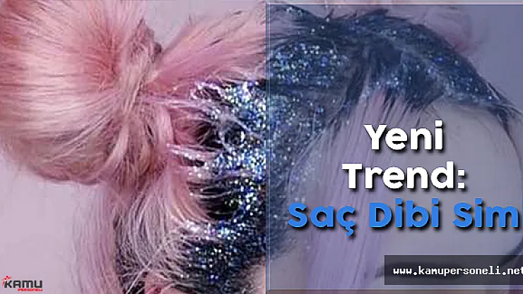 Saç Modasında Yeni Trend: Saç Dibi Simi