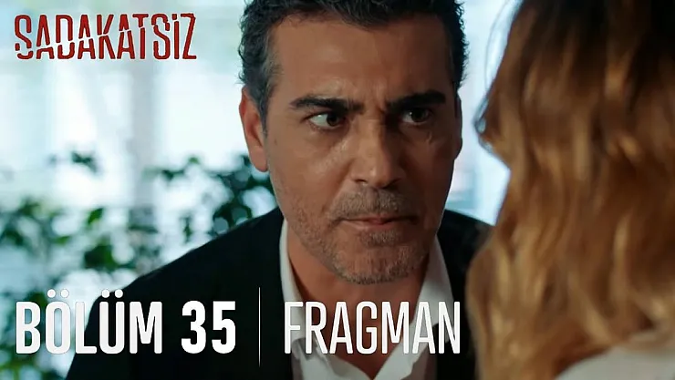 Sadakatsiz 35. Bölüm fragmanı! Sadakatsiz yeni bölüm fragmanı çıktı mı? Derin'in çirkin oyunu ortaya çıktı!