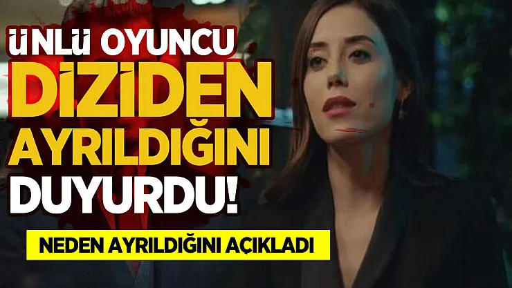 Sadakatsiz dizisinde sürpriz ayrılık! Ünlü oyuncu ayrıldığını duyurdu