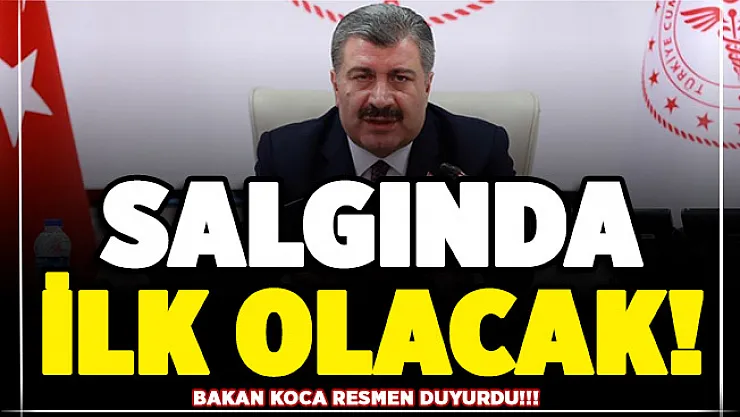 Sağlık Bakanı Koca resmen duyurdu: Corona virüsü salgınında bir ilk olacak