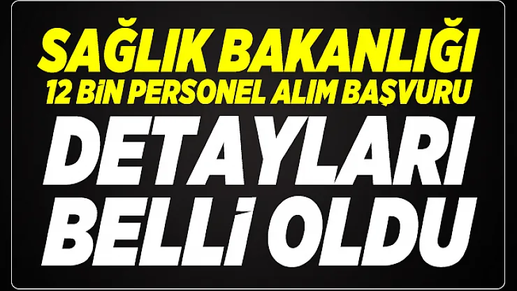 Sağlık Bakanlığı 12 bin personel alım başladı mı? ÖSYM Sağlık Bakanlığı personel alımı başvuru kılavuzu yayınladı mı?