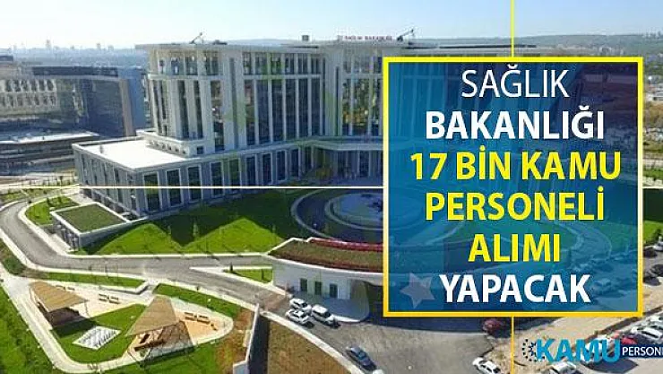 Sağlık Bakanlığı 17 Bin Kamu Personeli Alımı Yapacak İlan Ne Zaman Yayımlanacak? - Şehir Hastaneleri Kamu Personeli Alımı İlanları
