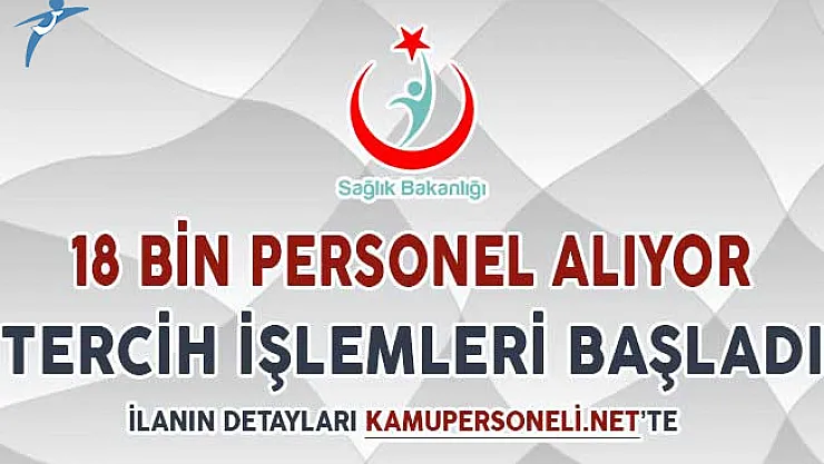 Sağlık Bakanlığı 18 Bin Kamu Personeli Alımı Tercihleri Başladı