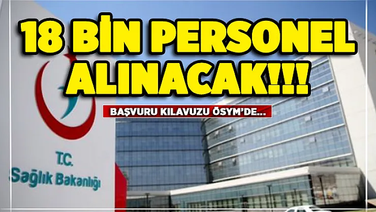 Sağlık Bakanlığı 18 bin personel alımında flaş gelişme!