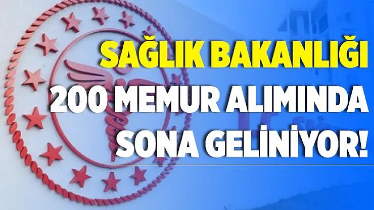 Sağlık Bakanlığı 200 memur alımı başvuruları yarın sona eriyor!