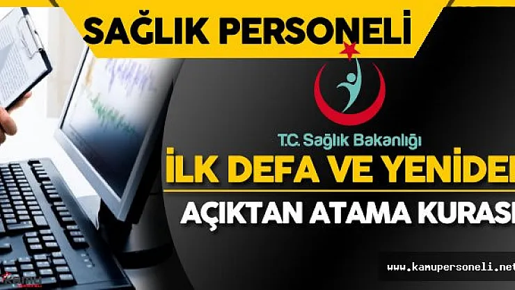 Sağlık Bakanlığı 2016 Yılı 4. Dönem İlk Defa ve Yeniden Açıktan Atama Kurası Duyurusu