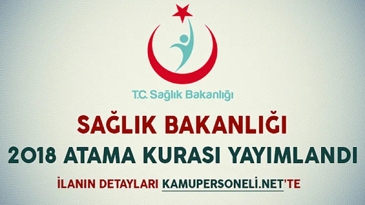 Sağlık Bakanlığı 2018 Atama Kurası Yayımlandı
