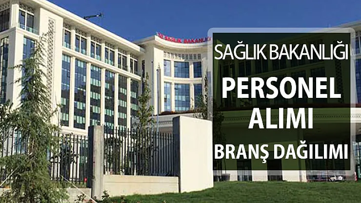 Sağlık Bakanlığı 25 Bin Kamu Personeli Alımı Branş Dağılımı Belli Oldu