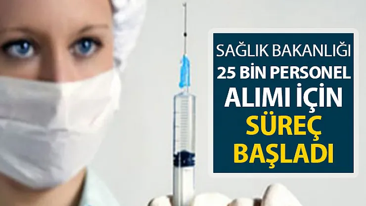 Sağlık Bakanlığı 25 Bin Personel Alımı İçin Süreç Başladı