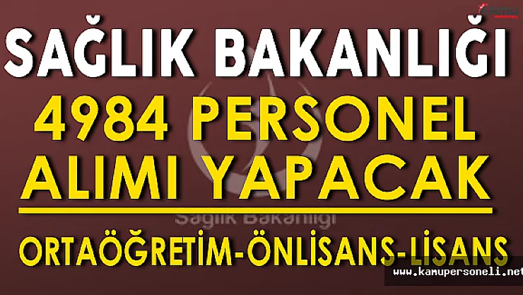 Sağlık Bakanlığı 4984 Sözleşmeli Personel Alacak