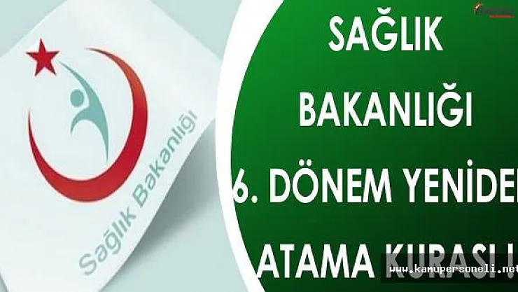 Sağlık Bakanlığı 6. Dönem Atama Kurası Yayımlandı !