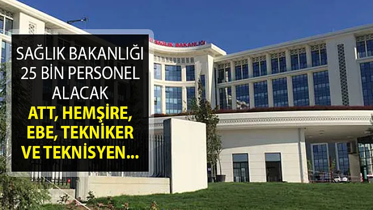 Sağlık Bakanlığı ATT, Hemşire, Ebe, Tekniker ve Teknisyen Alımı Yapacak! 25 Bin Personel Alımı Ne Zaman?