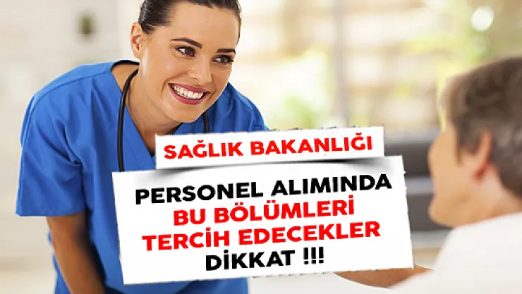 Sağlık Bakanlığı Personel Alımında Bu Bölümleri Tercih Edecek Adaylar Dikkat