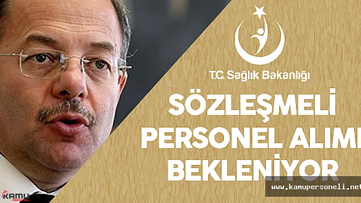 Sağlık Bakanlığı Sözleşmeli Personel Alımı için Adaylar Sabırsızlanıyor