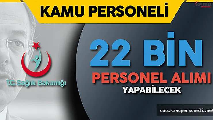 Sağlık Bakanlığı'na 22 Bin Personel Alımını Öngören Teklif Kabul Edildi