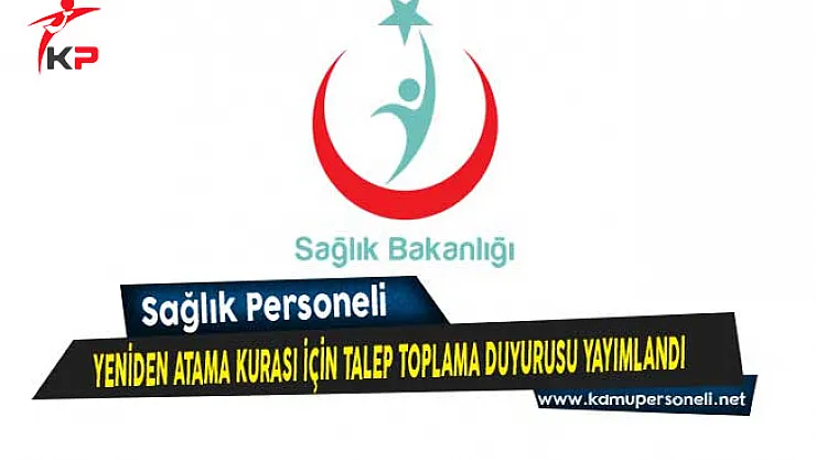Sağlık Bakanlığından Yeniden Atama Kurası İçin Talep Toplama Duyurusu Yayımlandı
