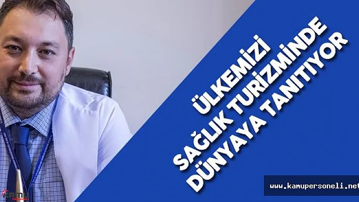 Sağlık Turizminde Türkiye'nin Gururu