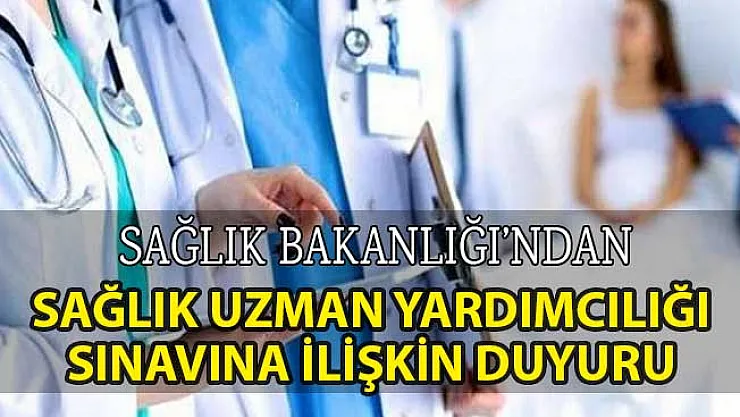 Sağlık Uzman Yardımcılığı Yeterlik Sınav Konularına İlişkin Duyuru