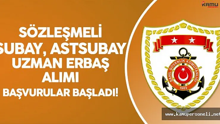 Sahil Güvenlik Komutanlığı 790 Sözleşmeli Personel Alımı Yapacak! Başvurular Sürüyor
