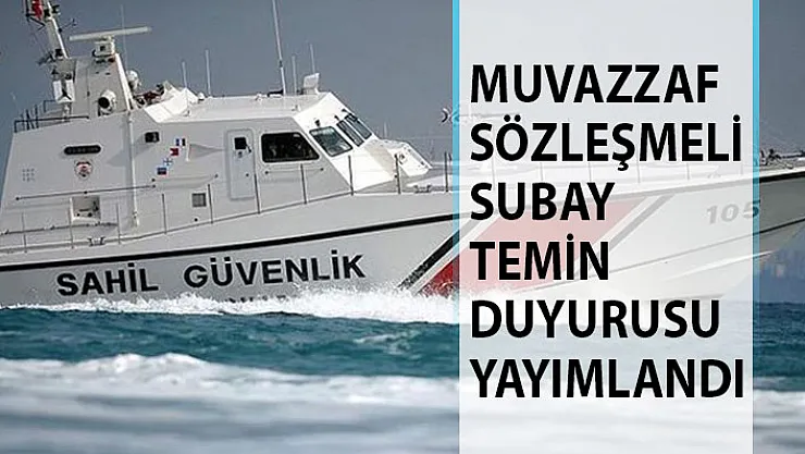 Sahil Güvenlik Komutanlığı Muvazzaf/Sözleşmeli Subay Temin Duyurusu Yayımladı!
