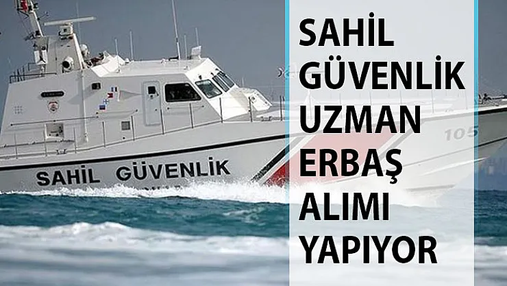 Sahil Güvenlik Komutanlığı Uzman Erbaş Alım İlanı Yayımlandı! 2019/2 Uzman Erbaş Alımı Başvuru Ekranı ve Şartları