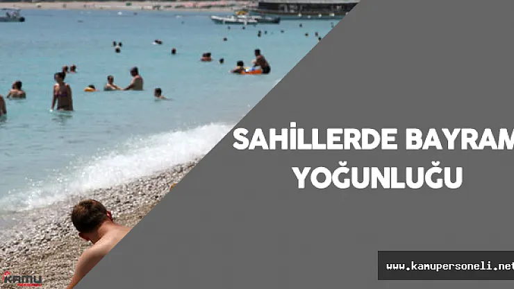 Sahillerde Bayram Tatili Bereketi