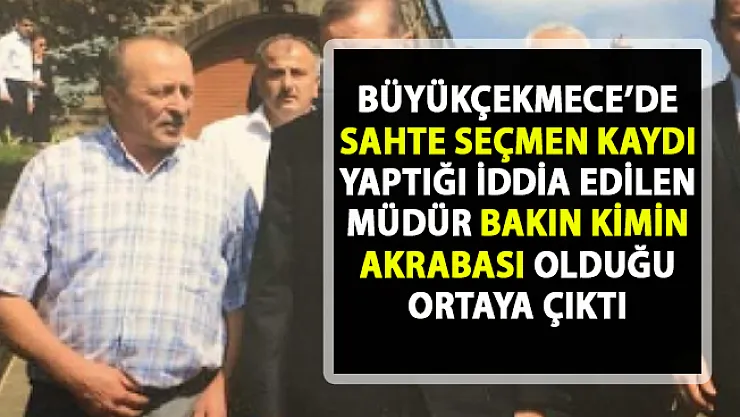 Sahte seçmen kaydı yaptığı iddia edilen Nüfus İl Müdürü Mehmet Mutlu'nun, Erdoğan'ın akrabası olduğu ortaya çıktı
