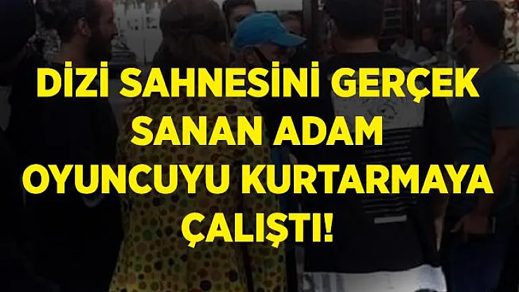 Şaka gibi olay! Dizideki kaçırılma sahnesini gerçek sanan adam oyuncuyu kurtarmaya çalıştı!