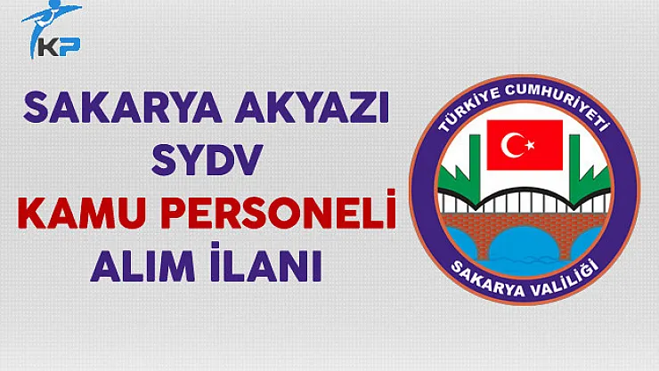 Sakarya Akyazı SYDV Personel Alım İlanı