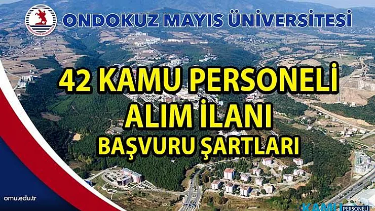 Samsun 19 Mayıs Üniversitesi Kamu Personeli Alım İlanı! 42 Akademik Personel alımı yapılacaktır