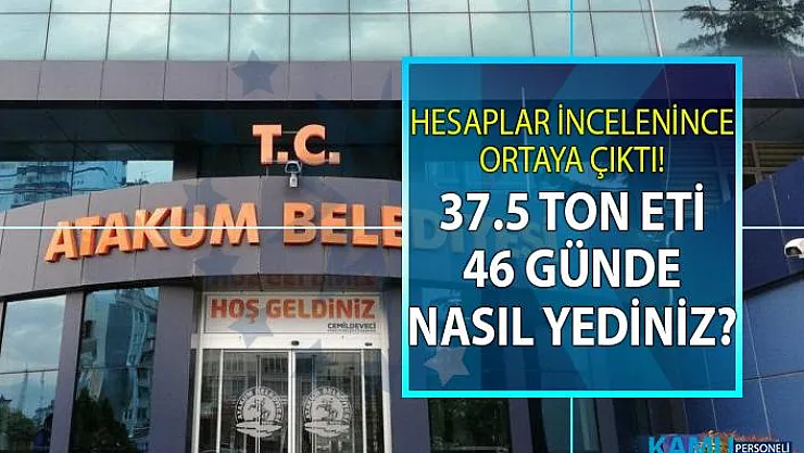 Samsun Atakum Belediyesi'nde et skandalı!