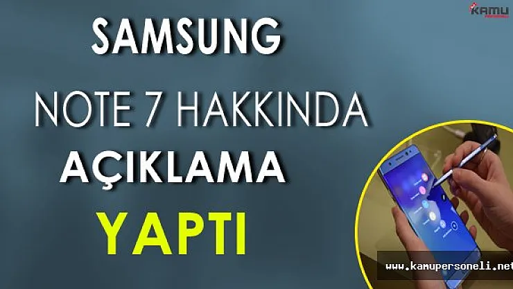 Samsung'dan Note 7 Hakkında Açıklama Geldi