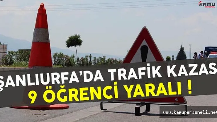 Şanlıurfa'da Öğrenci Servisi Kamyonenete Çarptı