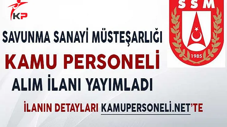 Savunma Sanayii Müsteşarlığı Personel Alım İlanı Yayımladı!