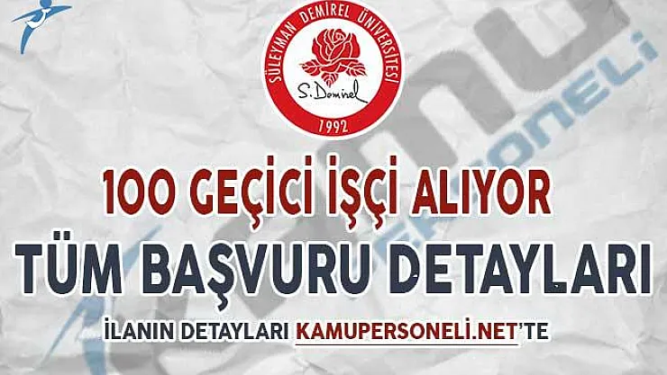 SDÜ 100 Geçici İşçi Alımı Yapıyor ! Başvurular Başladı