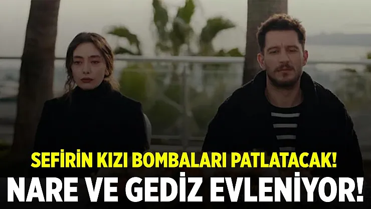 Sefirin Kızı 35. bölümü herkesi şoke etti! Sancar hapiste! Nare ve Gediz evlendi!