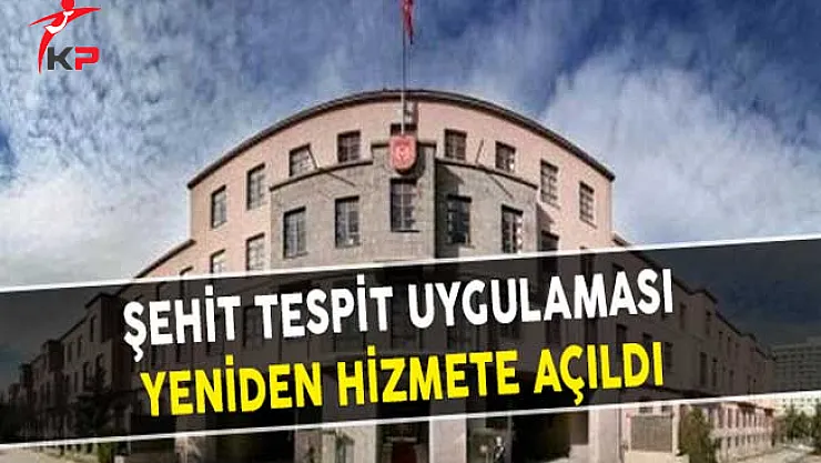 Şehit Tespit Uygulaması Yeniden Hizmete Açıldı