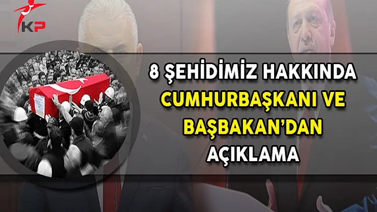 Şemdinli'deki Çatışmaya İlişkin Cumhurbaşkanı Erdoğan ve Başbakan Yıldırım'dan Açıklama !
