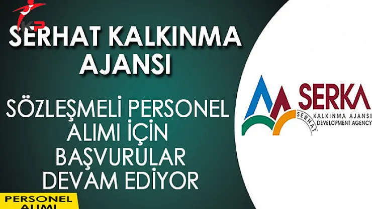 Serhat Kalkınma Ajansı Sözleşmeli Personel Alımı İçin Başvurular Devam Ediyor
