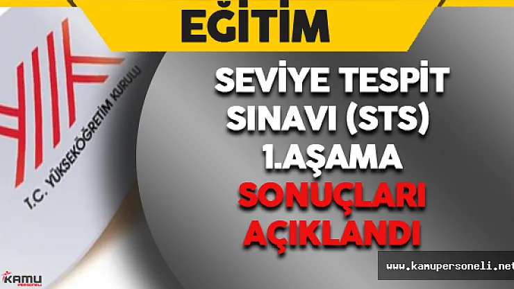 Seviye Tespit Sınavı (STS) 1.Aşama Sonuçları Açıklandı
