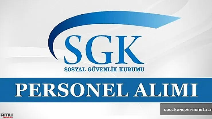 SGK 400 Personel Alıyor