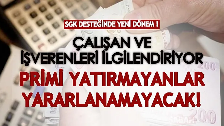 SGK desteğinde yeni dönem başlıyor: Primi yatırmayanlar yararlanamayacak!