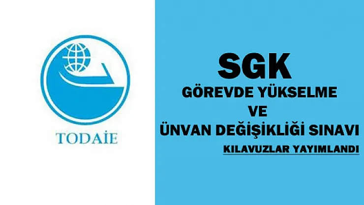 SGK GYS Görevde Yükselme ve Ünvan Değişikliği Sınav Kılavuzları Yayımlandı
